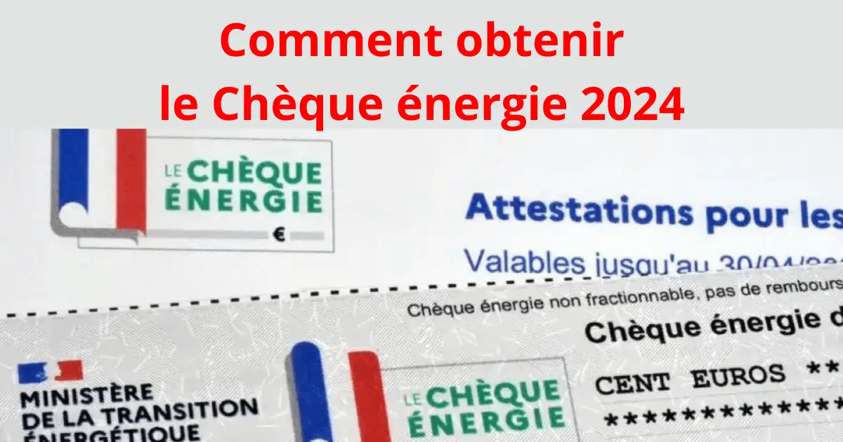 Comment obtenir le chèque énergie 2024 Prime de Noël